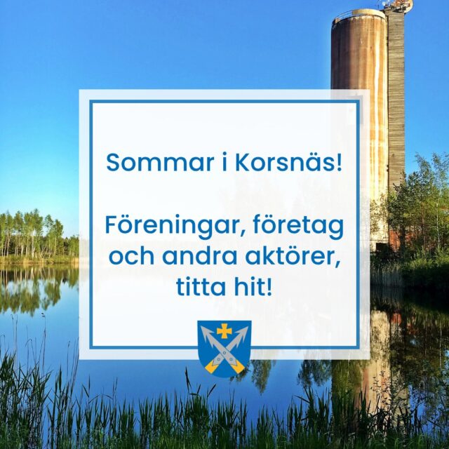Sommar i Korsnäs! ☀

Sommaren närmar sig och runt om i Korsnäs kommun planeras många olika evenemang. Dessa samlas som vanligt i KorsnäsNytts sommarbilaga, där föreningar, företag och andra aktörer presenterar sina evenemang. Sommarbilagan är mycket uppskattad och används flitigt av både kommuninvånare och gäster

Vi ber er skicka information om era evenemang och aktiviteter som ordnas i Korsnäs kommun sommaren 2026. Ni kan också tipsa om verksamheter, kiosker, försäljare eller annat. 

Sänd informationen till e-posten fritid@korsnas.fi och ange följande:
-	Namn på evenemanget / evenemangen / verksamheten
-	Datum
-	Tid
-	Plats
-	Pris / inträde (om det finns)
-	Kort, fritt formulerad beskrivning av evenemanget
-	Arrangör

Deadline för inskickade uppgifter är 27.5.2026. Sedan redigeras och sammanställs materialet till KorsnäsNytt nr 4.