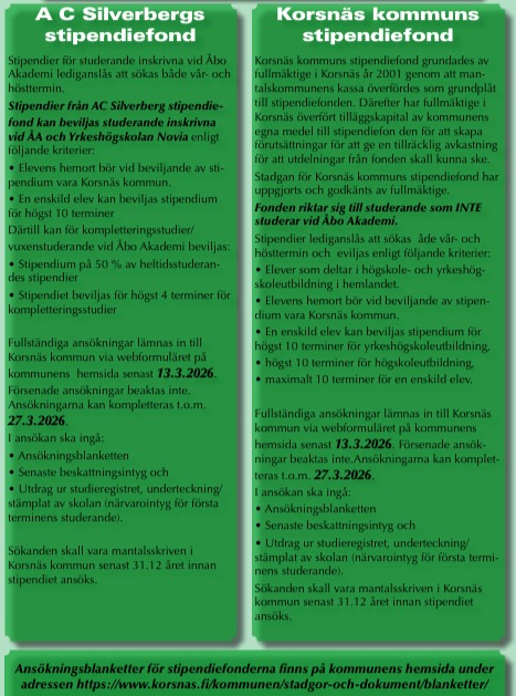 Ansökan om stipendium ur A C Silverbergs och Korsnäs kommuns stipendiefond ska vara inlämnad senast nu på fredag 13.3.2026. Ansökan kan kompletteras t.o.m fredag 27.3.2026.