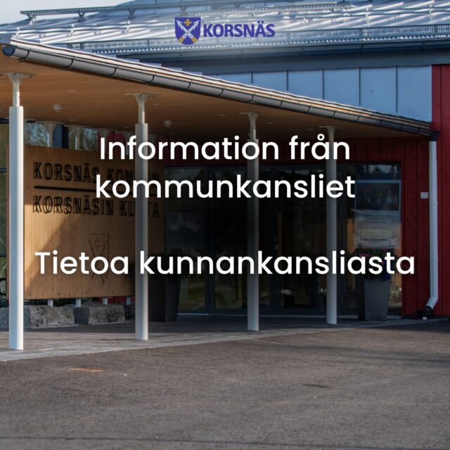 Imorgon, tisdag den 1 september görs uppdateringar i Korsnäs kommuns telefoner. Det kan därför förekomma störningar vid samtal till kommunen.
Från och med 1 september återgår kommunkansliet till normala öppettider. Kansliet är öppet vardagar mellan kl 8.00 - 16.00
-------------------------------------------
Huomenna, tiistaina 1. syyskuuta, Korsnäsin kunnan puhelinjärjestelmää päivitetään. Tämän vuoksi kuntaan soitettaessa saattaa esiintyä häiriöitä.
Syyskuuta alkaen kunnankanslia palaa normaaleihin aukioloaikoihin. Kanslia on avoinna arkipäivisin klo 8.00–16.00.